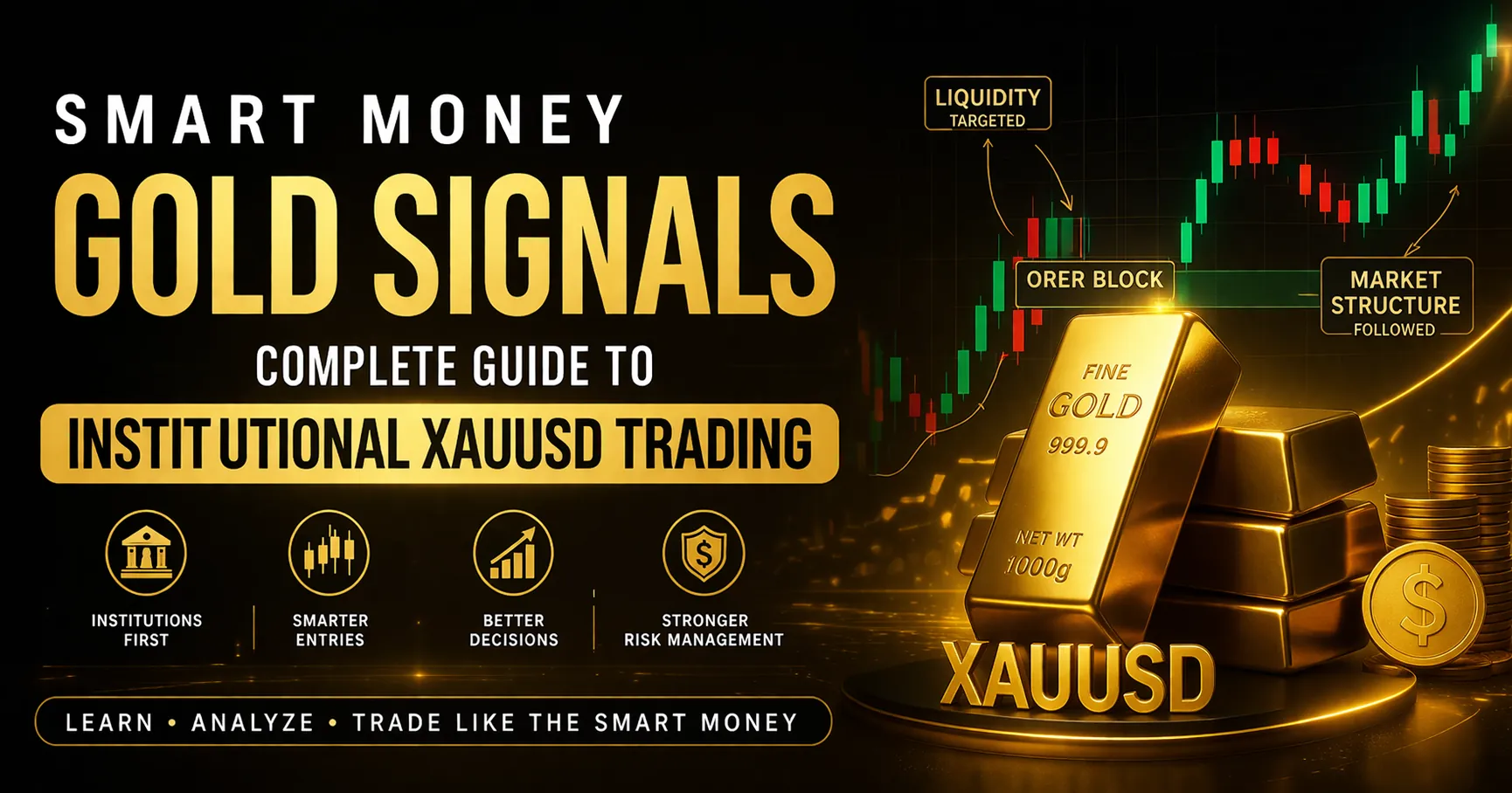 Smart money gold signals institutional XAUUSD trading strategy with gold bars and market structure chart
